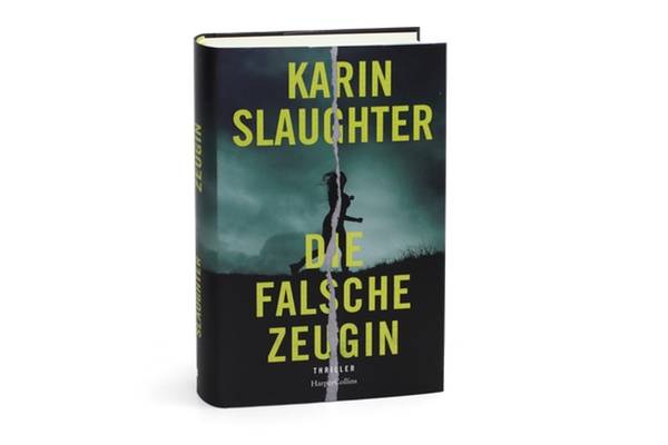 Die falsche Zeugin, Karin Slaughter, Harper Collins